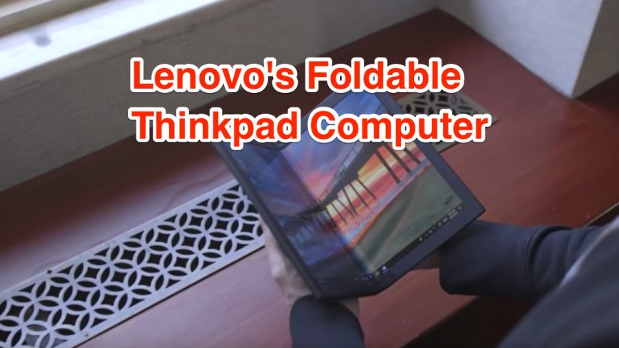 New Foldable Thinkpad Laptop from Lenovo.