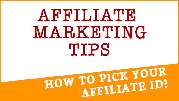 Affiliate Setup Tip: How to Pick your Affiliate ID.