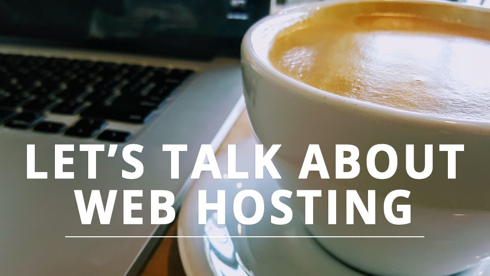 Title infographic with coffee and the title: "Let's Talk About Web Hosting"