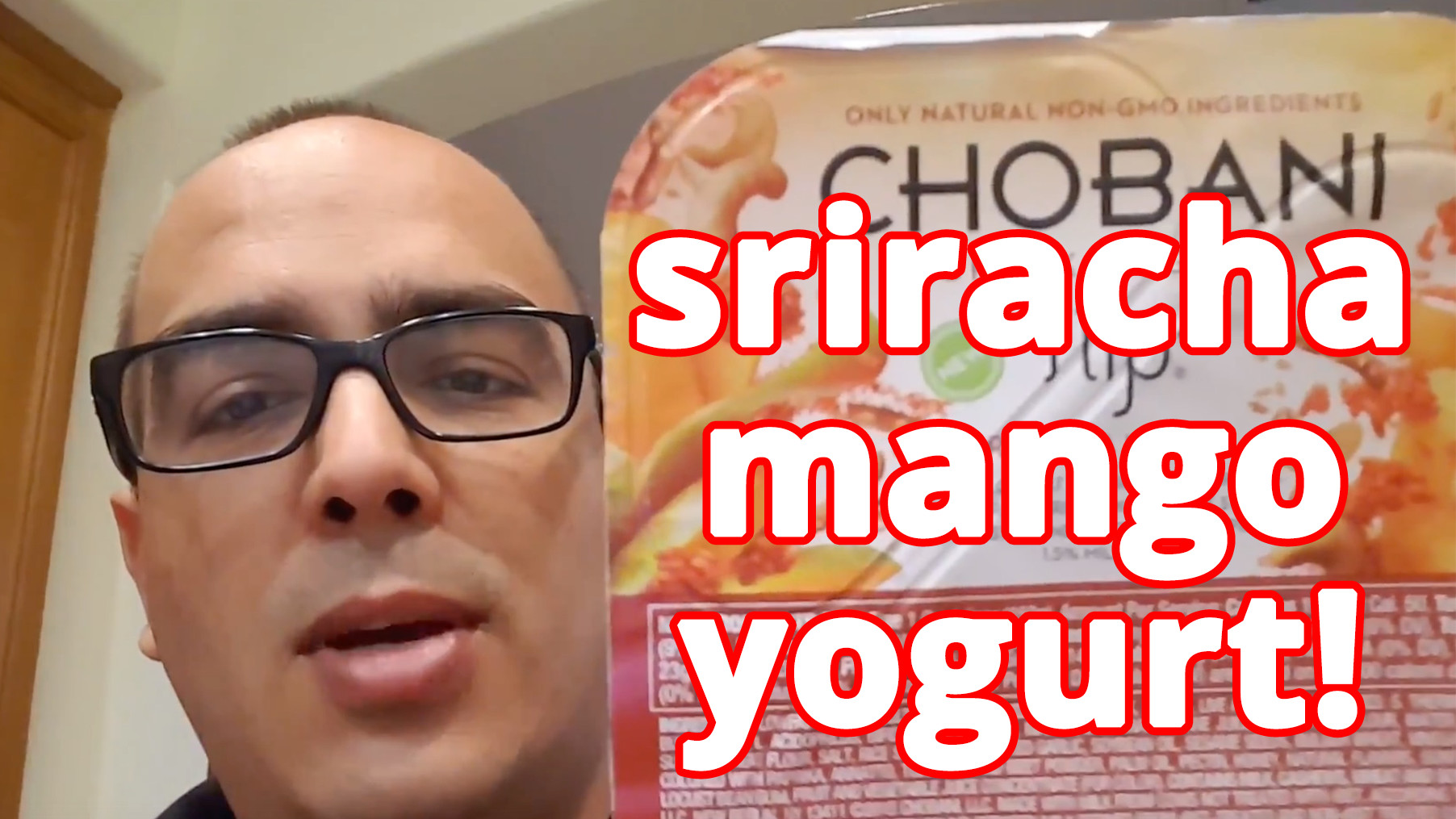 Vlog 16 – Sriracha Mango Yogurt by Chobani Video and Review