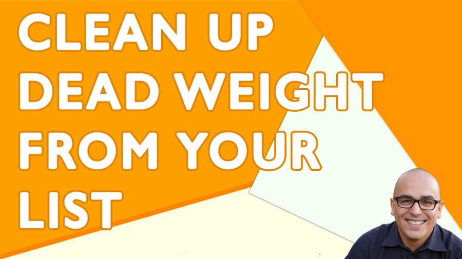Get Rid of Dead Weight from Your Email List