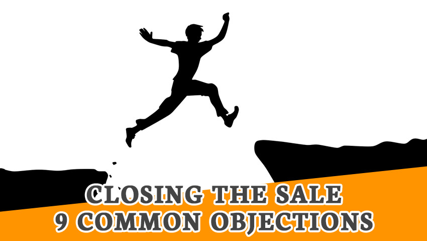 How To Close the Sale: 9 Common Objections