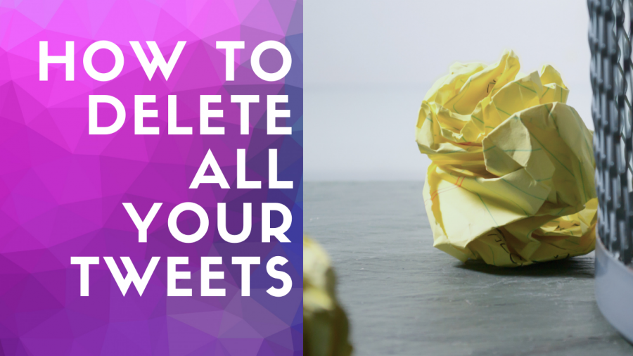 How to Delete all your Tweets in 5 Easy Steps. Adios Twitter.