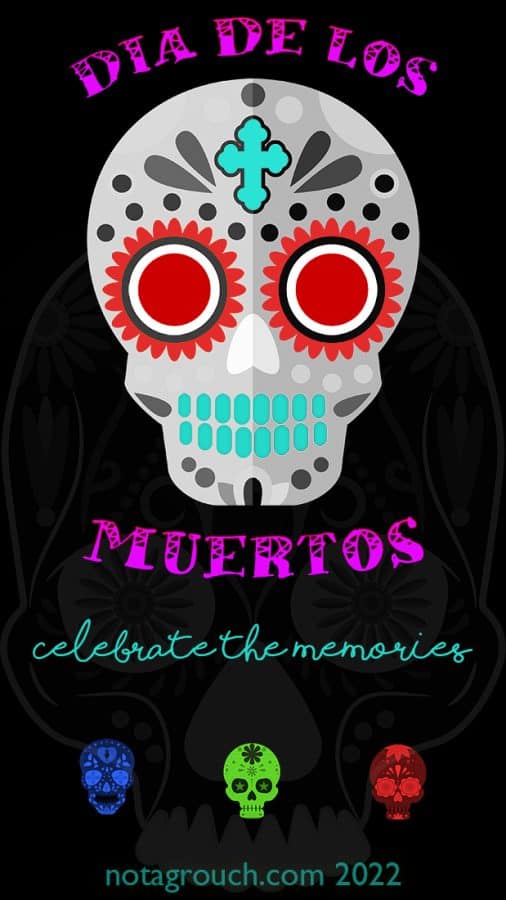 Happy Dia de Los Muertos