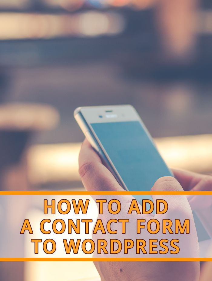 How to Add a Contact Form to Your WordPress Website
