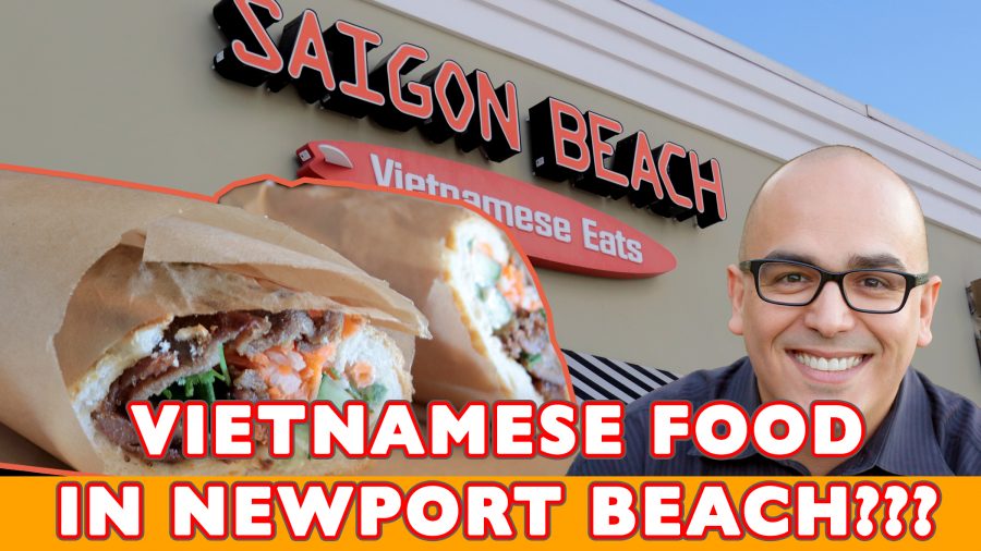 Saigon Beach. A New Vietnamese Eatery in Newport Beach