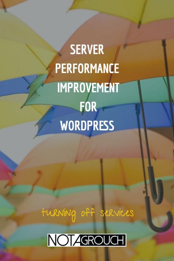 Server Performance Improvements for WordPress – Turning off Services