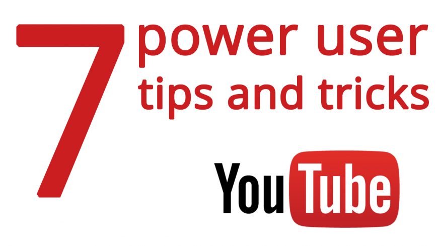 7 Tips and tricks for Youtube power-users.
